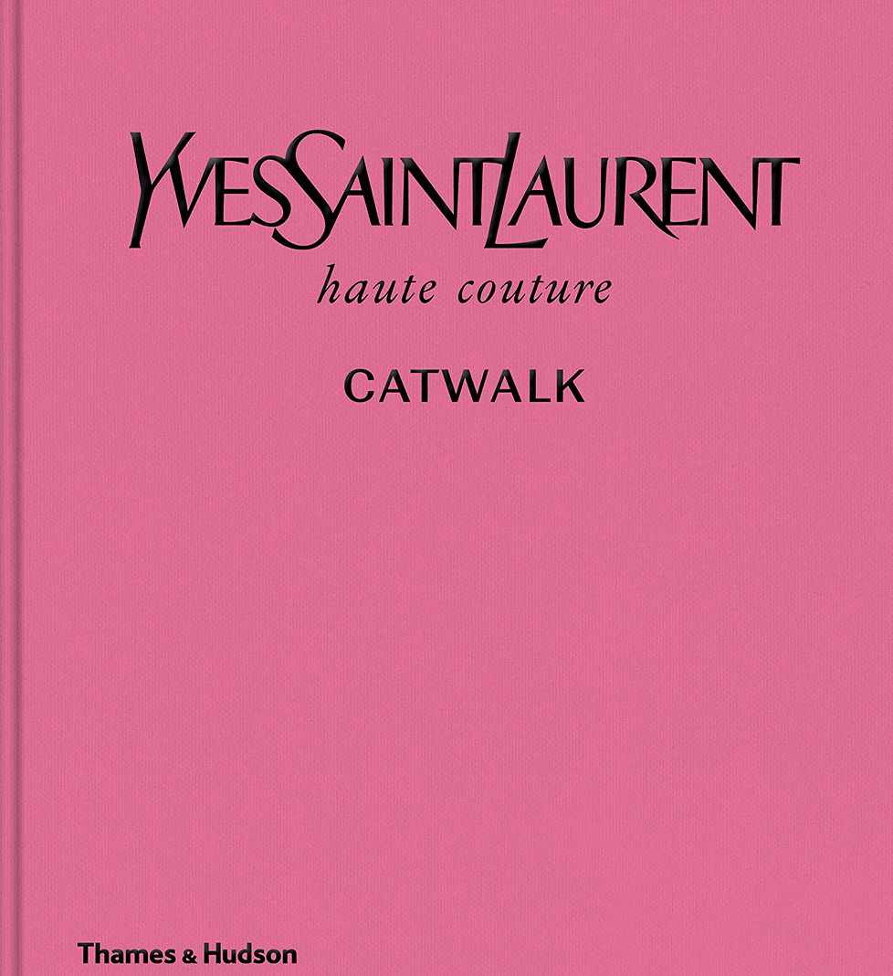 CATWALK Book Yves Saint Laurent Thames and Hudson